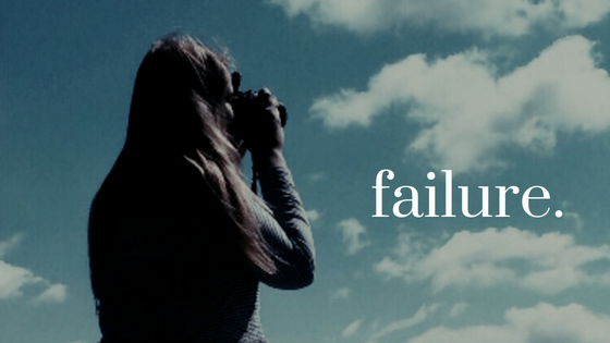 Failure: The Thing our Parents Didn’t Warn Us About